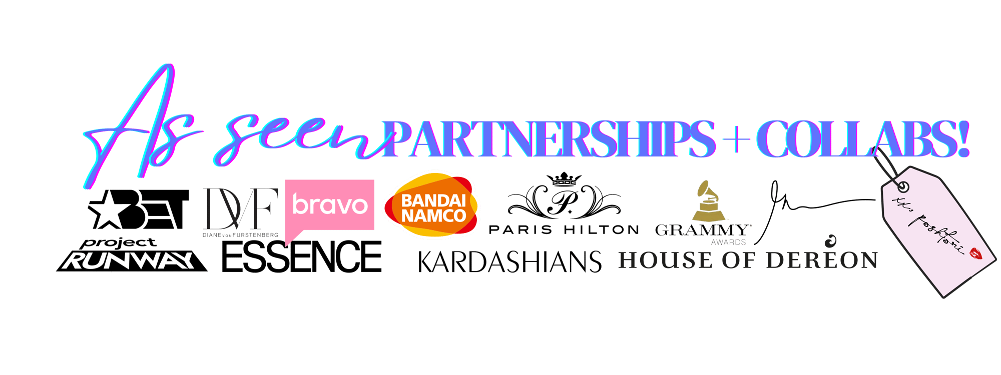 As seen Partnerships + Collabs!